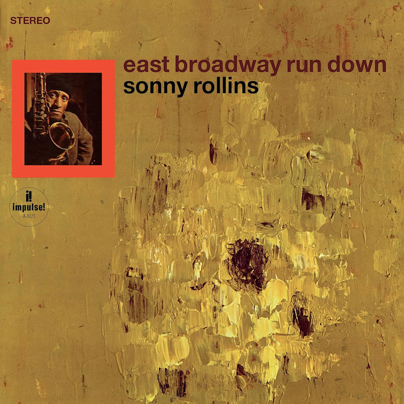 Sonny Rollins - East Broadway Run DownSonny-Rollins-East-Broadway-Run-Down.jpg