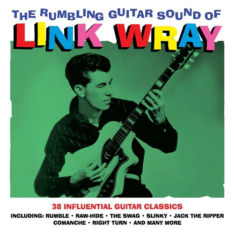 Link Wray - The Rumbling Guitar Sound Of Link WrayLink-Wray-The-Rumbling-Guitar-Sound-Of-Link-Wray.jpg