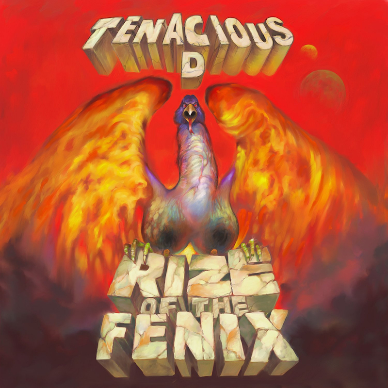 Tenacious D - Rize Of The FenixTenacious-D-Rize-Of-The-Fenix.jpg