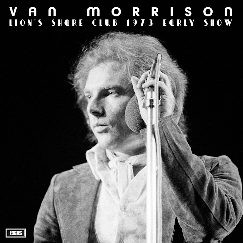 Van Morrison - Lion's Share Club 1973 Early ShowVan-Morrison-Lions-Share-Club-1973-Early-Show.jpg