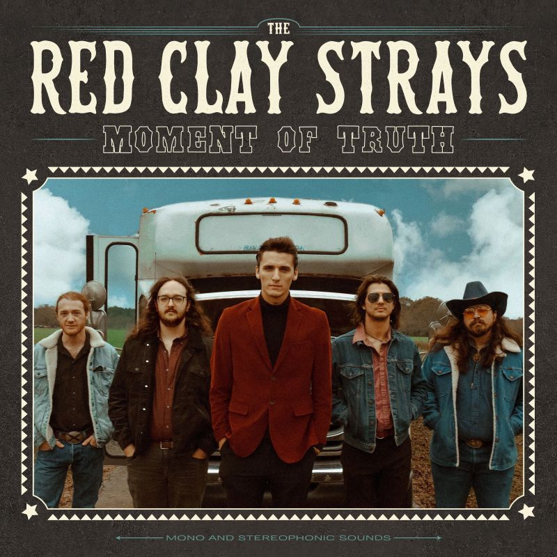 The Red Clay Strays - Moment Of TruthThe-Red-Clay-Strays-Moment-Of-Truth.jpg