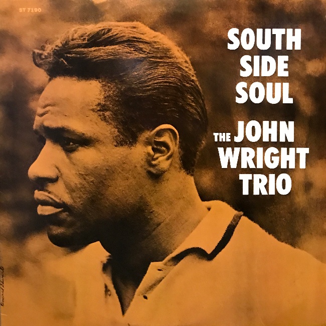 John Wright Trio-South Side Soul-LPJohn-Wright-Trio-South-Side-Soul-LP.jpg