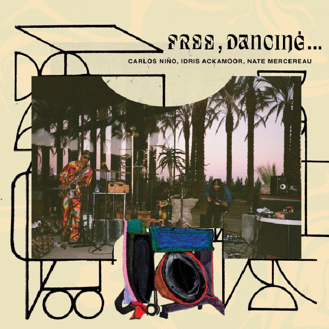 NEW DAWN-CARLOS NINO & IDRIS ACKAMOOR & NATE MERCENAU - FREE, DANCING . . .-LPNEW-DAWN-CARLOS-NINO-IDRIS-ACKAMOOR-NATE-MERCENAU-FREE-DANCING-LP.jpg