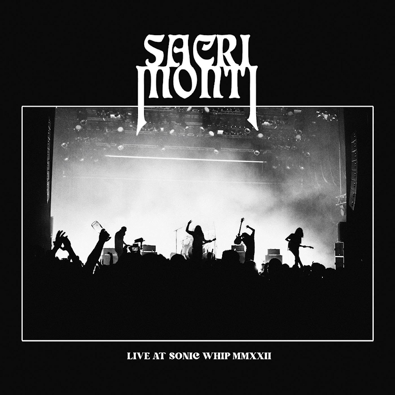 Sacri Monti - Live At Sonic Whip MMXXIISacri-Monti-Live-At-Sonic-Whip-MMXXII.jpg