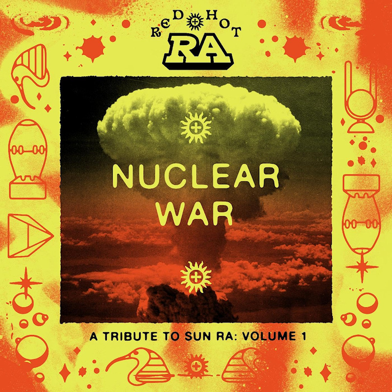 V.A. - Rad Hot & Ra - Nuclear War: A Tribute To Sun Ra Volume 1V.A.-Rad-Hot-Ra-Nuclear-War-A-Tribute-To-Sun-Ra-Volume-1.jpg