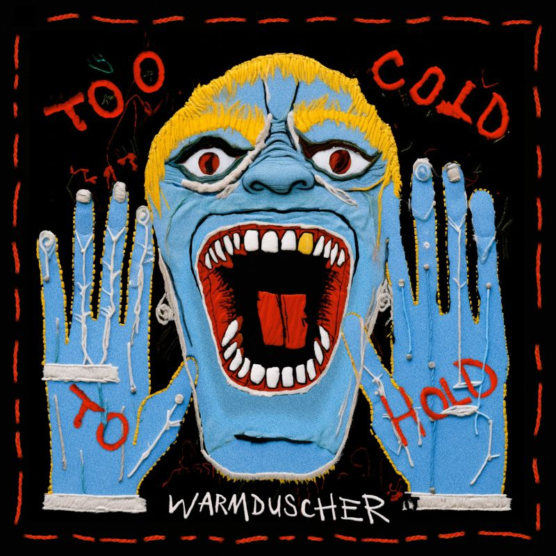 Warmduscher - Too Cold To HoldWarmduscher-Too-Cold-To-Hold.jpg