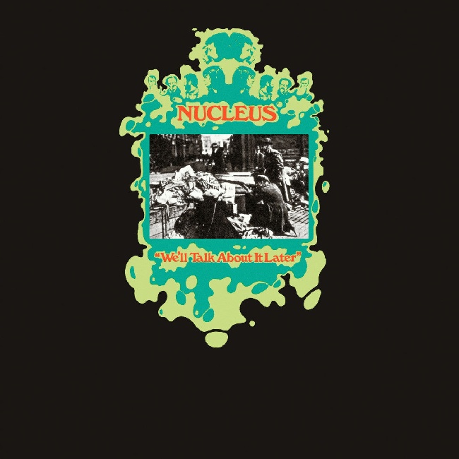 BE WITH RECORDS-Nucleus - We’ll Talk About It Later-LPBE-WITH-RECORDS-Nucleus-We-ll-Talk-About-It-Later-LP.jpg