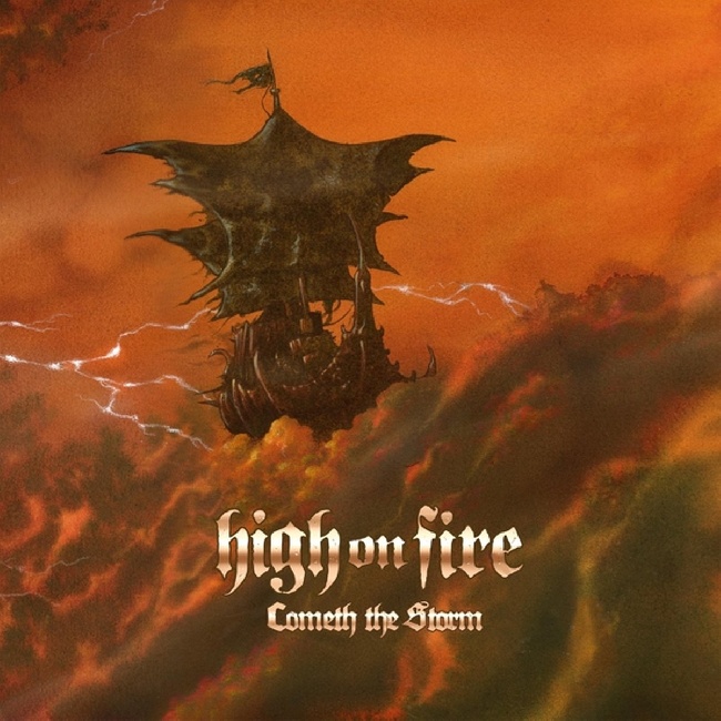 High On Fire-Cometh the Storm-2XLPHigh-On-Fire-Cometh-the-Storm-2XLP.jpg