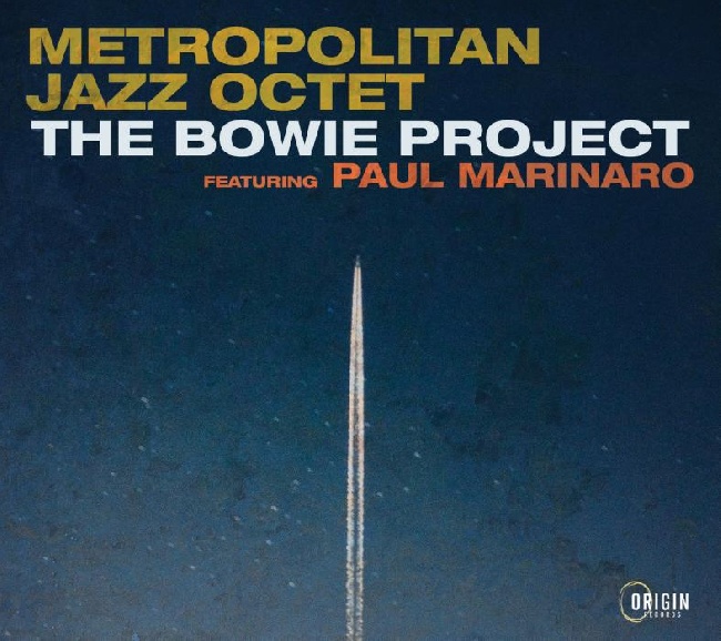 Origin-Metropolitan Jazz Octet - Bowie Project-CDOrigin-Metropolitan-Jazz-Octet-Bowie-Project-CD.jpg