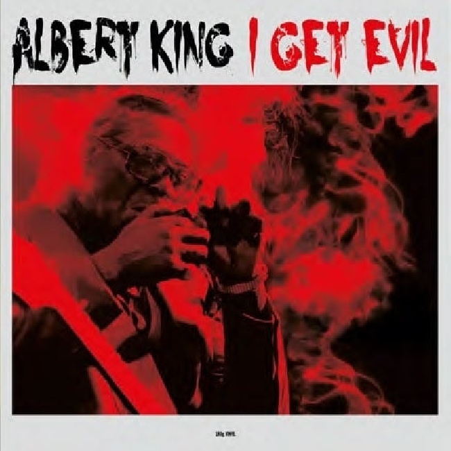 Not Now-Albert King - I Get Evil-LPNot-Now-Albert-King-I-Get-Evil-LP.jpg
