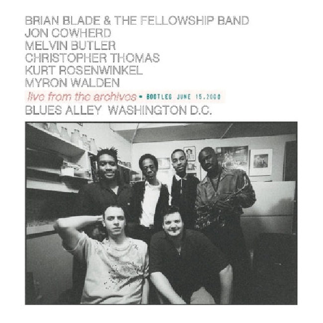 Sthil-Brian Blade & The Fellowship Band - Live From The Archives (Bootleg June 15, 2000)-2XLPSthil-Brian-Blade-The-Fellowship-Band-Live-From-The-Archives-Bootleg-June-15-2000-2XLP.jpg
