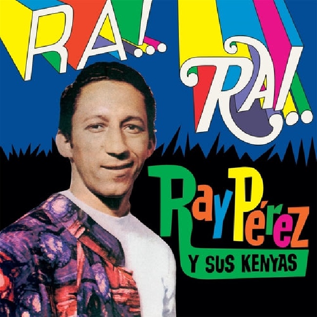 Vampi Soul-Ray Pérez Y Sus Kenyas - Ra! Ra!-LPVampi-Soul-Ray-Perez-Y-Sus-Kenyas-Ra-Ra-LP.jpg