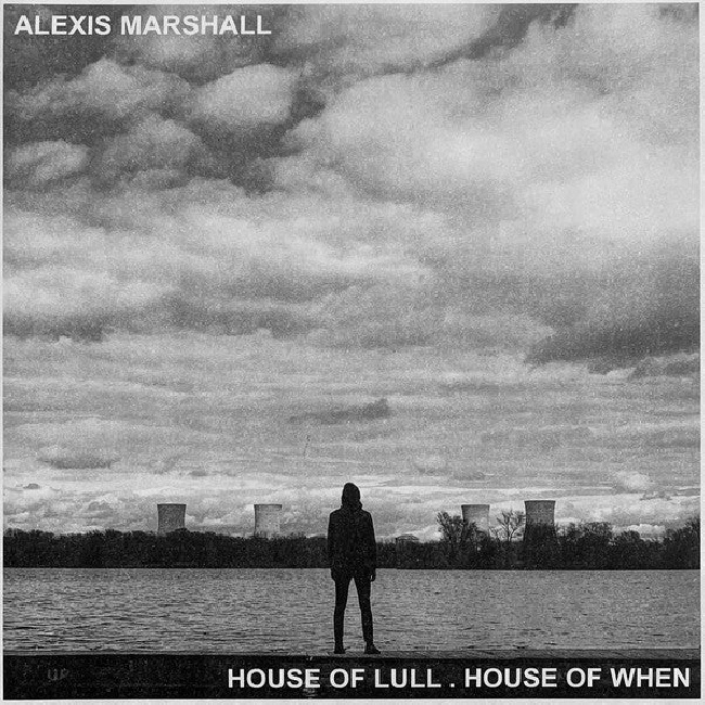 Cargo-Alexis Marshall - House Of Lull, House Of When-LPCargo-Alexis-Marshall-House-Of-Lull-House-Of-When-LP.jpg