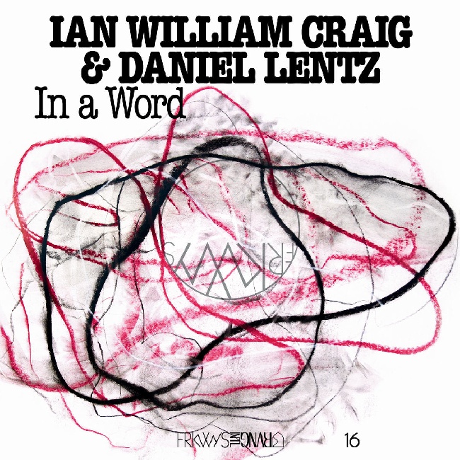 FRKWYS-Ian William Craig & Daniel Lentz - FRKWYS Vol. 16: In a Word-LPFRKWYS-Ian-William-Craig-Daniel-Lentz-FRKWYS-Vol-16-In-a-Word-LP.jpg