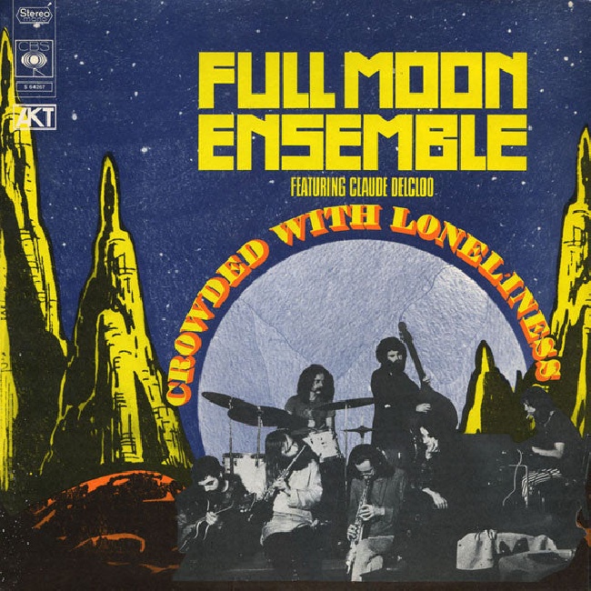 Comet Records-Full Moon Ensemble Claude Delcloo - Crowded With Loneliness-LPComet-Records-Full-Moon-Ensemble-Claude-Delcloo-Crowded-With-Loneliness-LP.jpg