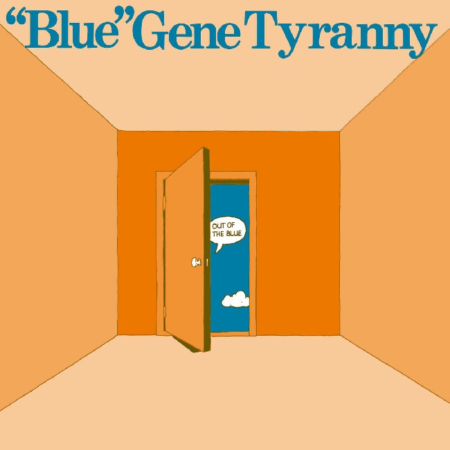 Unseen Worlds-"Blue" Gene Tyranny - Out Of The Blue-LPUnseen-Worlds-Blue-Gene-Tyranny-Out-Of-The-Blue-LP.jpg