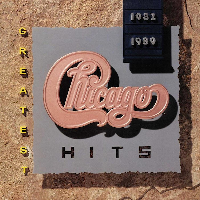 Chicago - Greatest Hits 1982-1989Chicago-Greatest-Hits-1982-1989.jpg