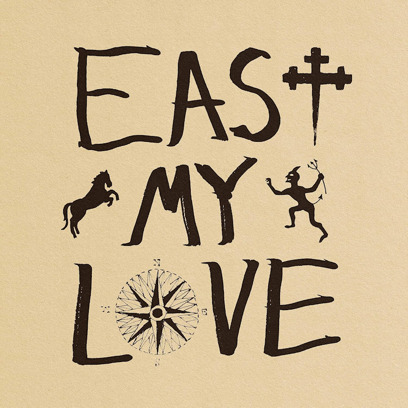 Current Joys - East My LoveCurrent-Joys-East-My-Love.jpg