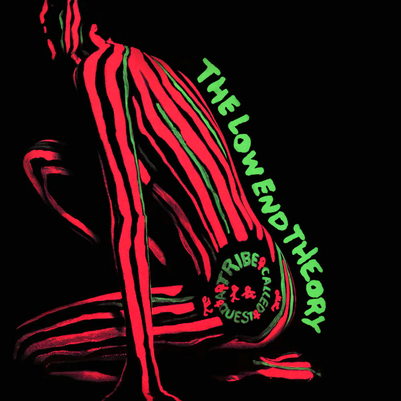 A Tribe Called Quest - The Low End TheoryA-Tribe-Called-Quest-The-Low-End-Theory.jpg