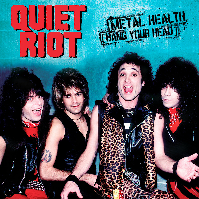 Quiet Riot - Metal Health (Bang Your Head)Quiet-Riot-Metal-Health-Bang-Your-Head.jpg