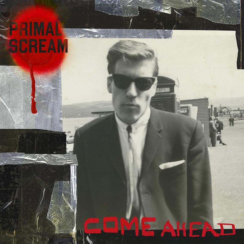 Primal Scream - Come AheadPrimal-Scream-Come-Ahead.jpg