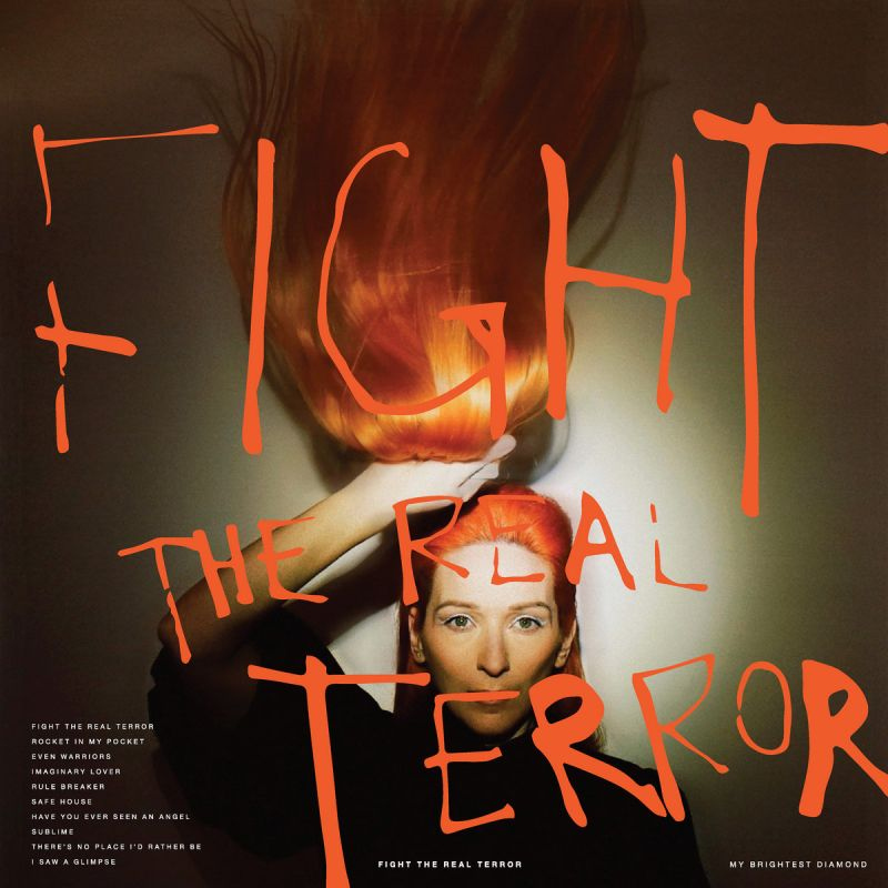 My Brightest Diamond - Fight The Real TerrorMy-Brightest-Diamond-Fight-The-Real-Terror.jpg