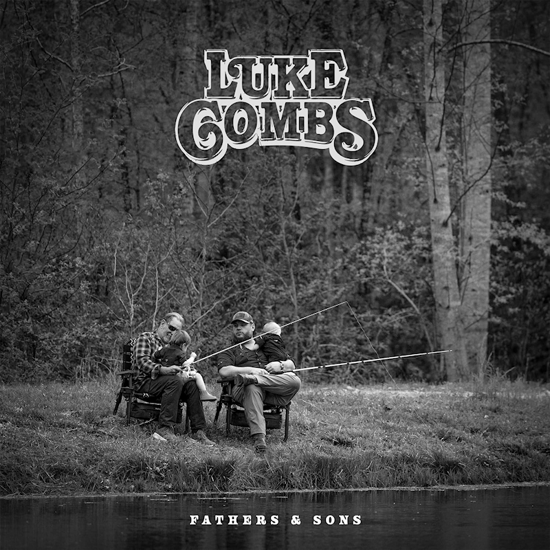 Luke Combs - Fathers & SonsLuke-Combs-Fathers-Sons.jpg