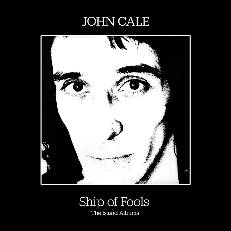 John Cale - Ship Of Fools: The Island AlbumsJohn-Cale-Ship-Of-Fools-The-Island-Albums.jpg