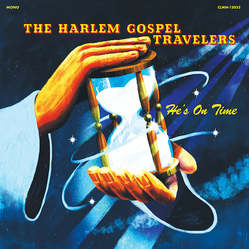 The Harlem Gospel Travelers - He's On TimeThe-Harlem-Gospel-Travelers-Hes-On-Time.jpg
