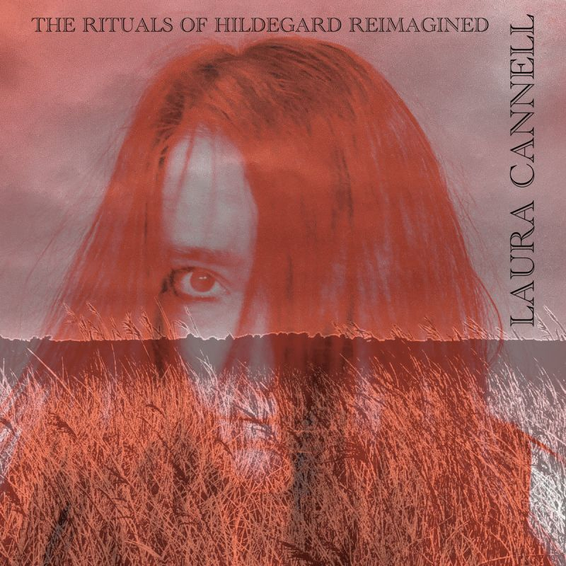 Laura Cannell - The Rituals Of Hildegard ReimaginedLaura-Cannell-The-Rituals-Of-Hildegard-Reimagined.jpg