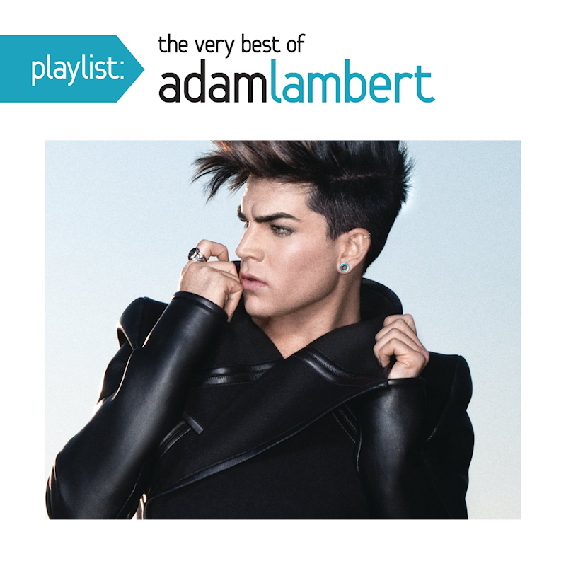 Adam Lambert - Playlist: The Very Best Of Adam LambertAdam-Lambert-Playlist-The-Very-Best-Of-Adam-Lambert.jpg