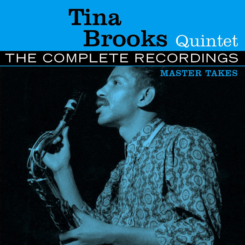 Tina Brooks Quintet - The Complete Recordings Master TakesTina-Brooks-Quintet-The-Complete-Recordings-Master-Takes.jpg