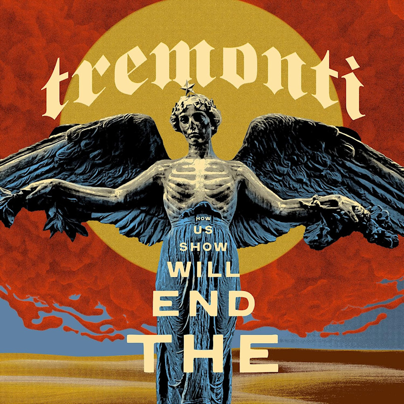 Tremonti - The End Will Show Us HowTremonti-The-End-Will-Show-Us-How.jpg