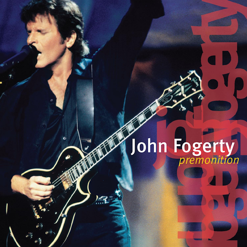 John Fogerty - PremonitionJohn-Fogerty-Premonition.jpg