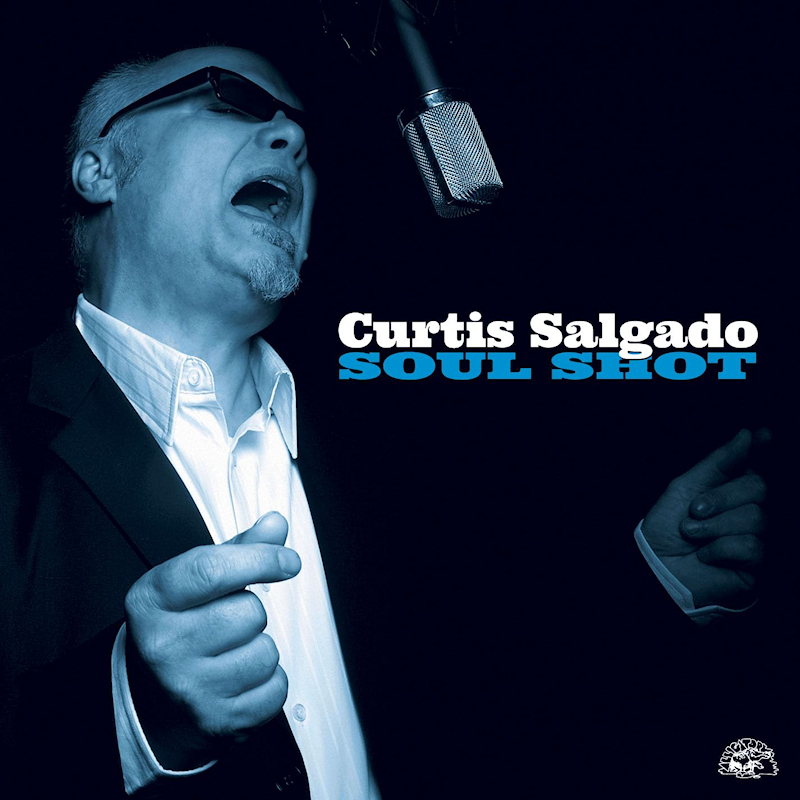 Curtis Salgado - Soul ShotCurtis-Salgado-Soul-Shot.jpg