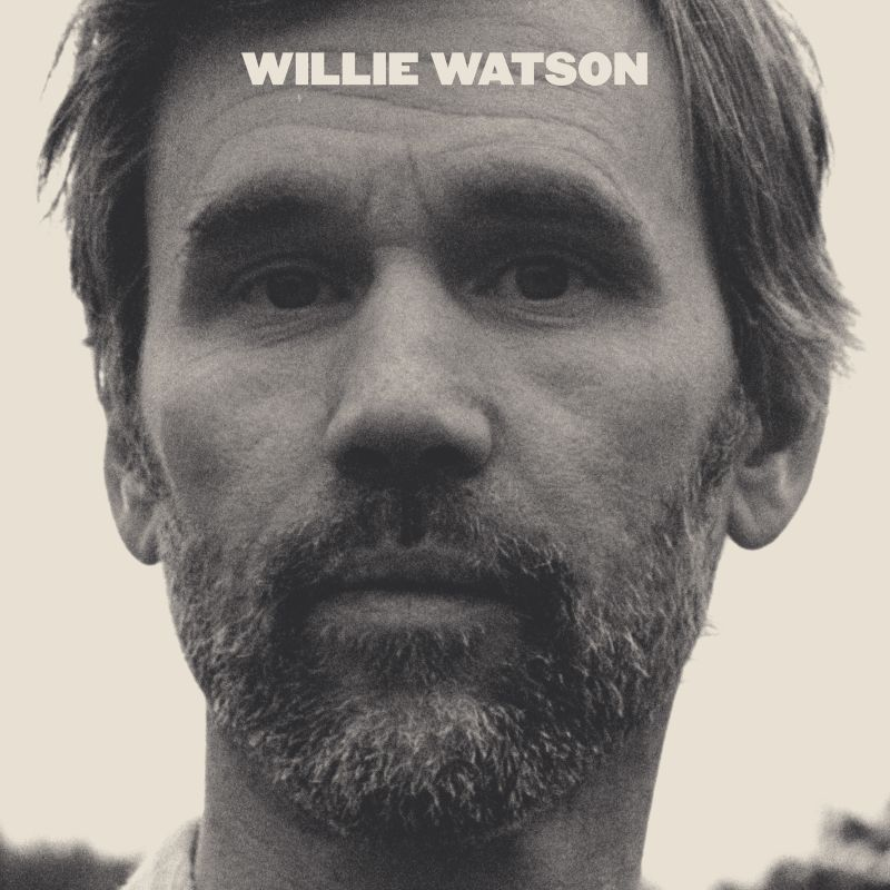 Willie Watson - Willie WatsonWillie-Watson-Willie-Watson.jpg