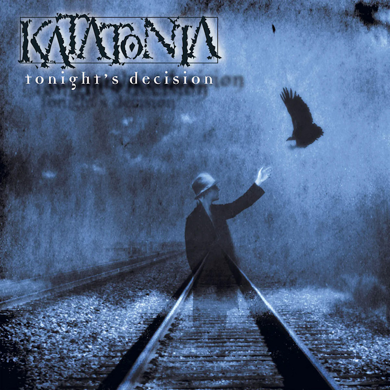 Katatonia - Tonight's DecisionKatatonia-Tonights-Decision.jpg