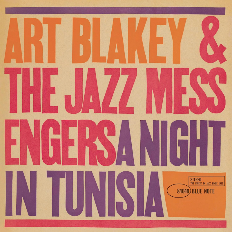 Art Blakey & The Jazz Messengers - A Night In TunisiaArt-Blakey-The-Jazz-Messengers-A-Night-In-Tunisia.jpg