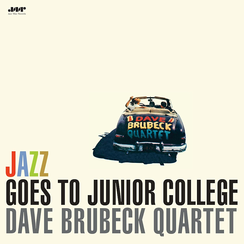 Dave Brubeck Quartet - Jazz Goes To Junior CollegeDave-Brubeck-Quartet-Jazz-Goes-To-Junior-College.jpg
