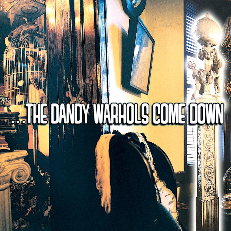 The Dandy Warhols - The Dandy Warhols Come DownThe-Dandy-Warhols-The-Dandy-Warhols-Come-Down.jpg