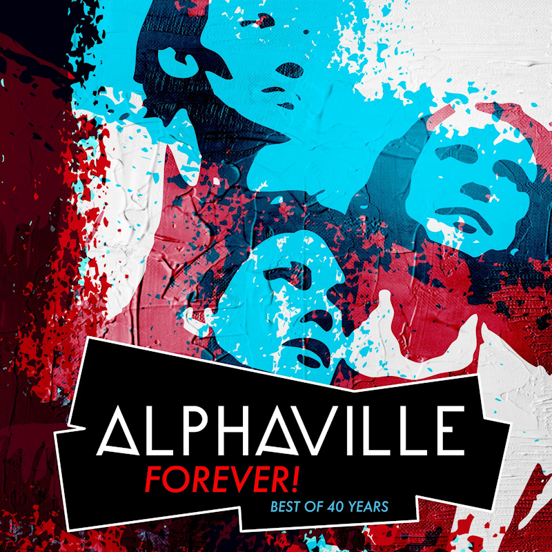 Alphaville - Forever! Best Of 40 YearsAlphaville-Forever-Best-Of-40-Years.jpg