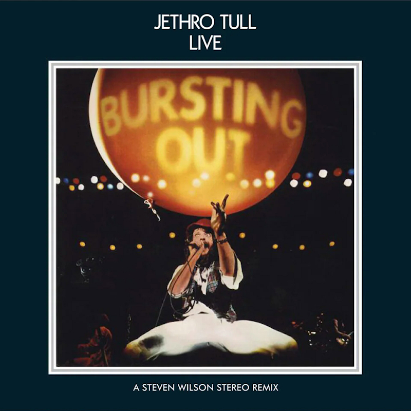 Jethro Tull - Bursting Out (A Steven Wilson Stereo Remix)Jethro-Tull-Bursting-Out-A-Steven-Wilson-Stereo-Remix.jpg