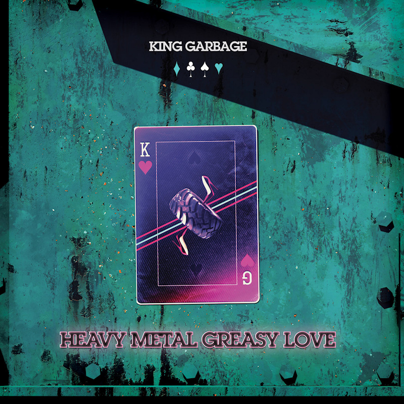 King Garbage - Heavy Metal Greasy LoveKing-Garbage-Heavy-Metal-Greasy-Love.jpg