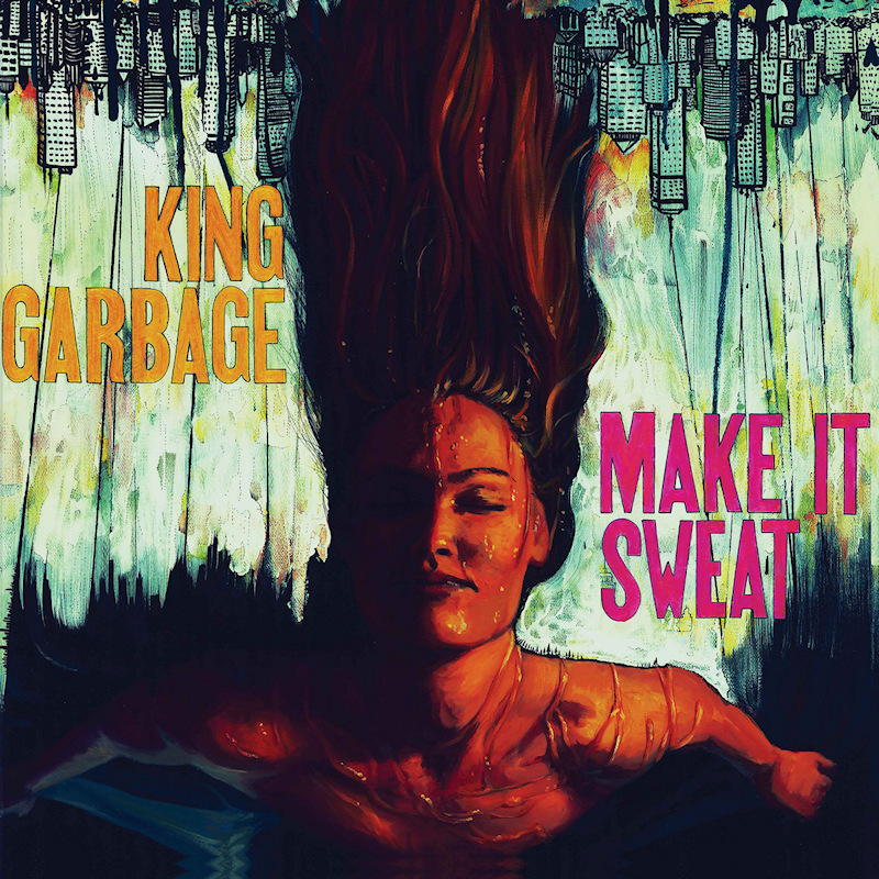 King Garbage - Make It SweatKing-Garbage-Make-It-Sweat.jpg
