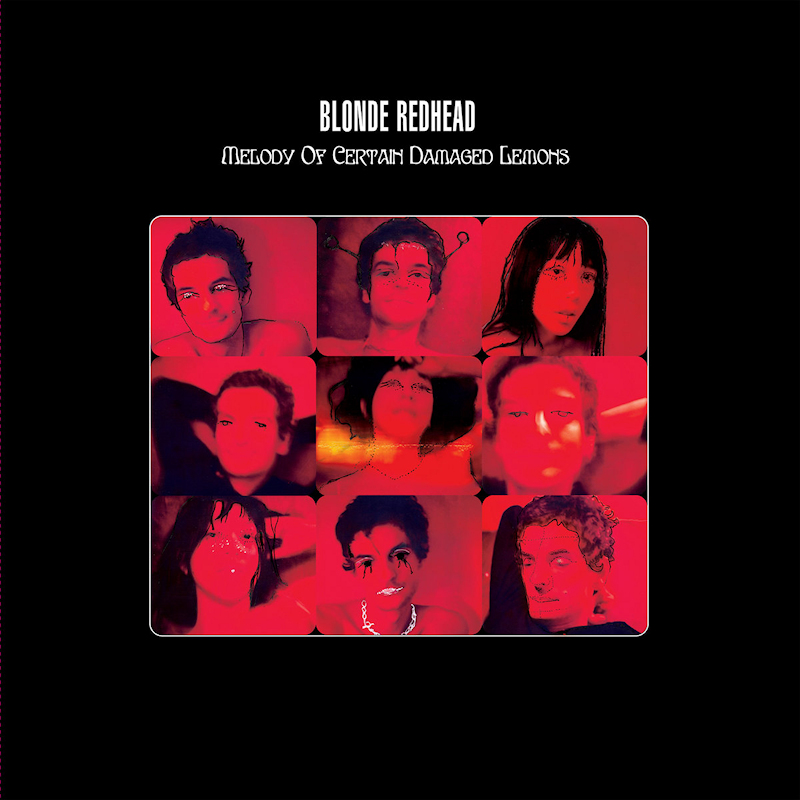 Blonde Redhead - Melody Of Certain Damaged LemonsBlonde-Redhead-Melody-Of-Certain-Damaged-Lemons.jpg