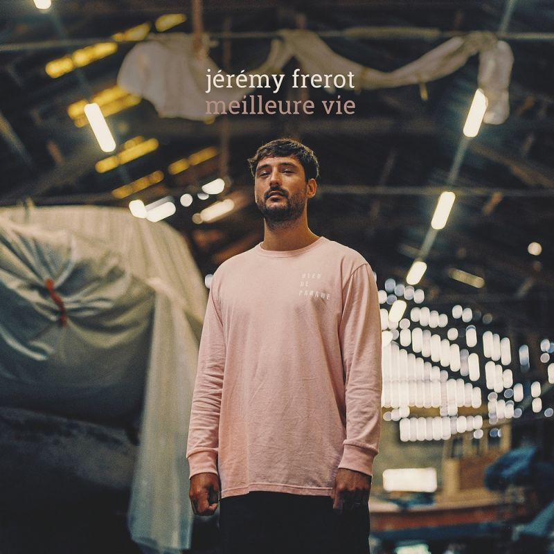 Jeremy Frerot - Meilleure VieJeremy-Frerot-Meilleure-Vie.jpg