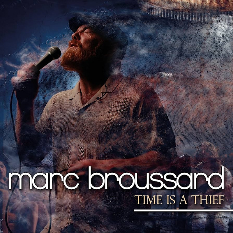 Marc Broussard - Time Is A ThiefMarc-Broussard-Time-Is-A-Thief.jpg