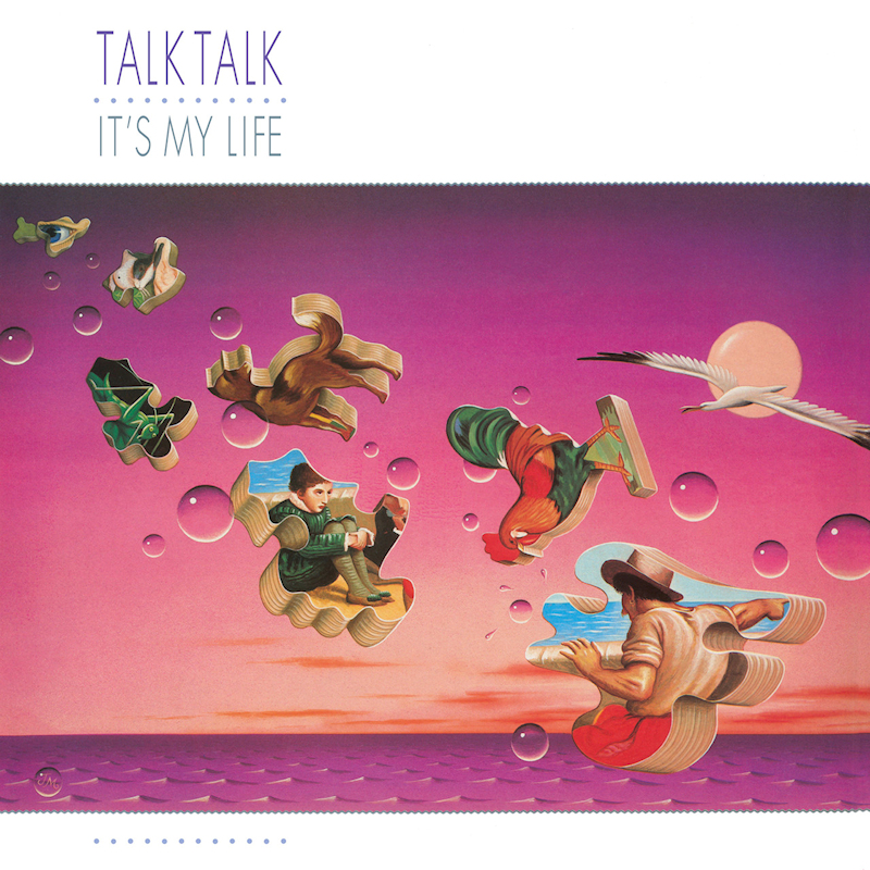 Talk Talk - It's My LifeTalk-Talk-Its-My-Life.jpg