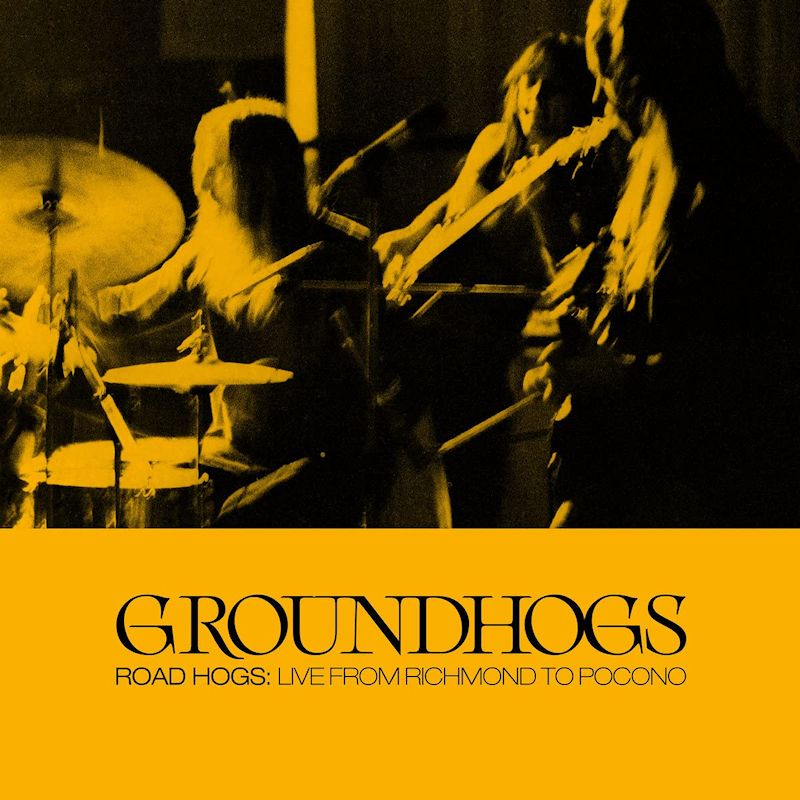 Groundhogs - Road Hogs: Live From Richmond To PoconoGroundhogs-Road-Hogs-Live-From-Richmond-To-Pocono.jpg