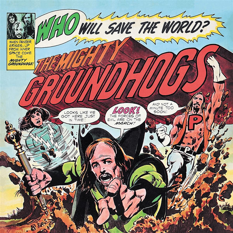 Groundhogs - Who Will Save The World?Groundhogs-Who-Will-Save-The-World.jpg